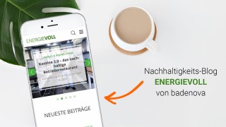 ENERGIEVOLL Nachhaltigkeits-Blog badenova bloggt zum Thema Nachhaltigkeit auf Blog ENERGIEVOLL.